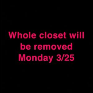Whole closet being removed get what you want now